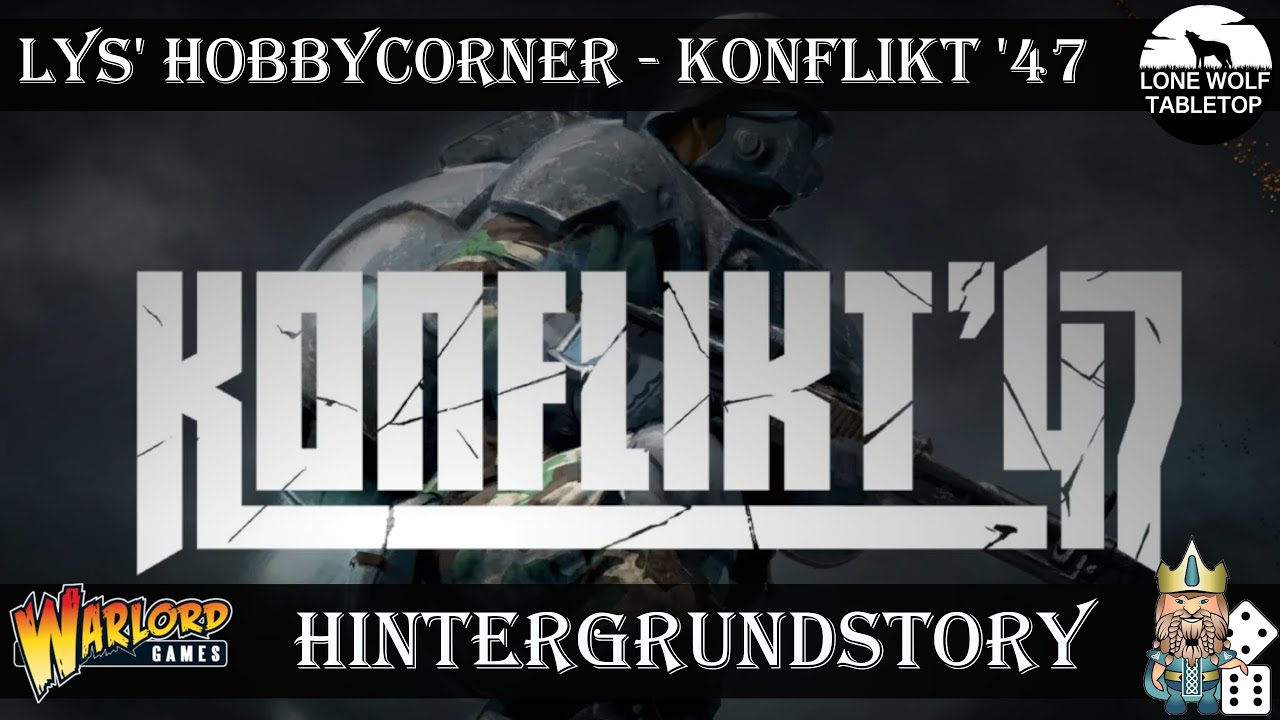 Lys' Hobbycorner: Konflikt '47 Hintergrundstory [GER/DE]