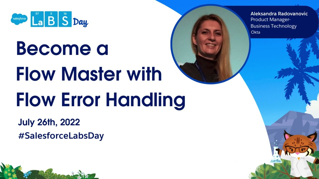 Become a Flow Master with Flow Error Handling- (Salesforce Labs Day 2022 Replay) ASL+Captions