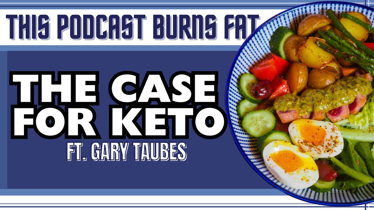 The Case for Keto with Gary Taubes (TPBF #142)