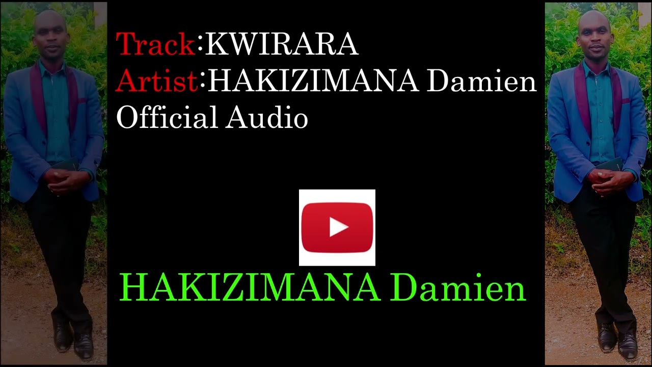 KWIRARA _By_HAKIZIMANA_Damien_Official_Audio