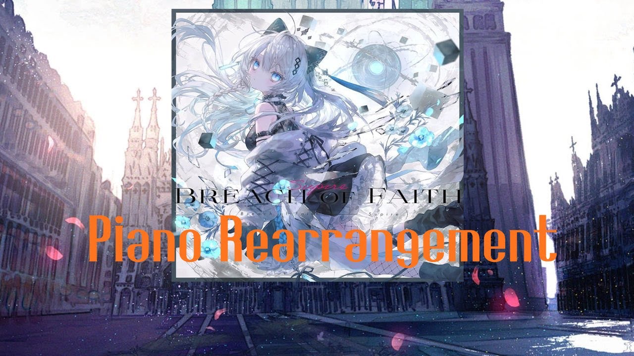 Breach of Faith | Supire feat.eili 【Arcaea Piano Rearrangement】