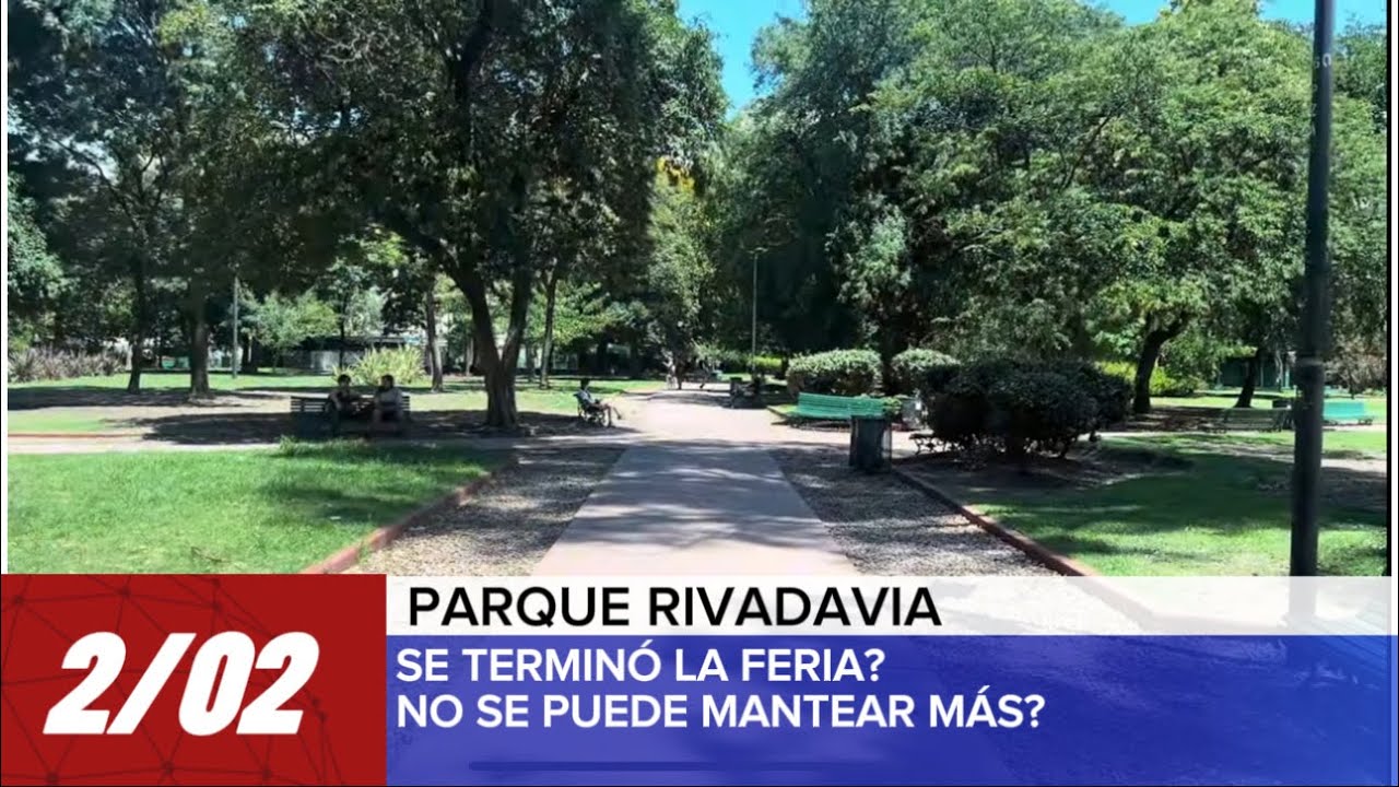 Levantaron la feria del parque Rivadavia que pasó en el parque?