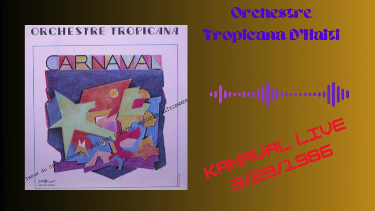 Orchestre Tropicana D’Haiti - Kanaval 1986 Live