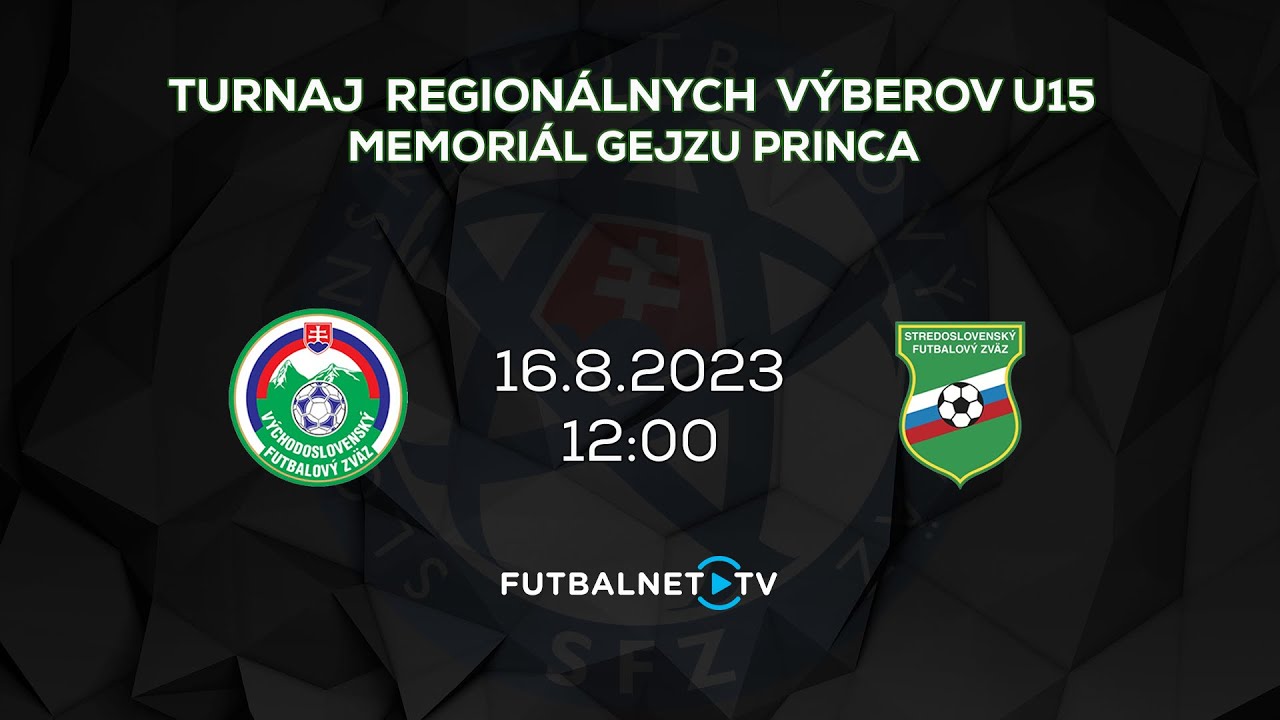 Turnaj Regionálnych Výberov U15 - Memoriál Gejzu Princa 2023: VsFZ - SsFZ
