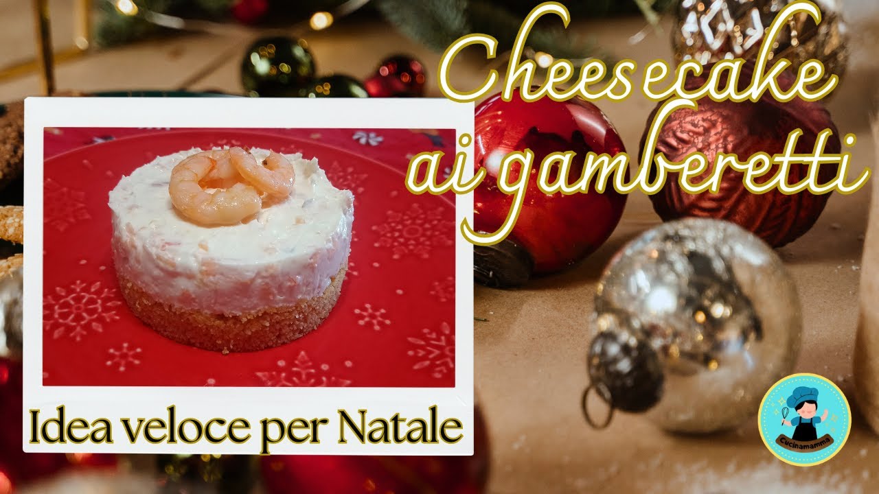 Cheesecake ai gamberetti - Idea veloce ed elegante per Natale