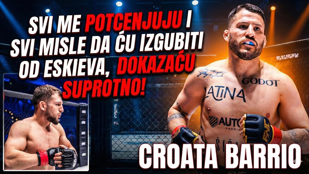 Croata Barrio 🗣️ Svi me potcenjuju i svi misle da ću izgubiti Eskieva, dokazaću suprotno !