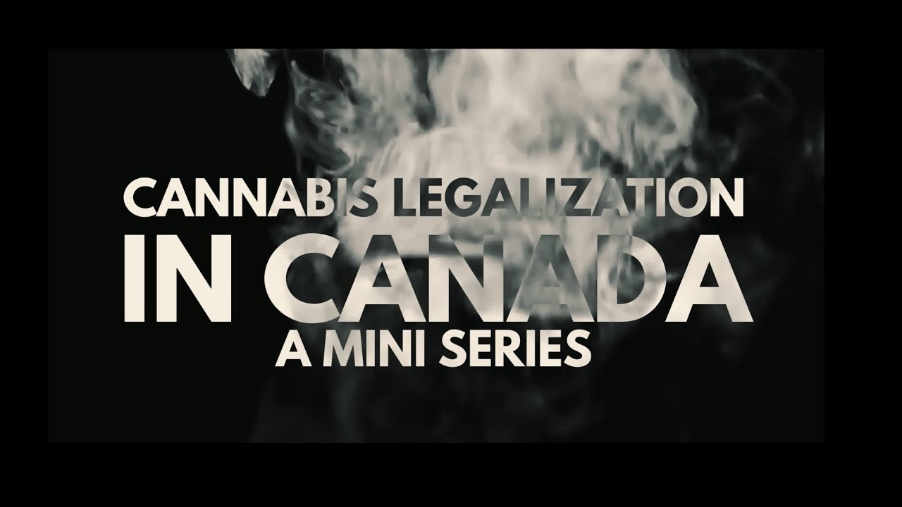 Episode 1: Why Legalize Cannabis in Canada