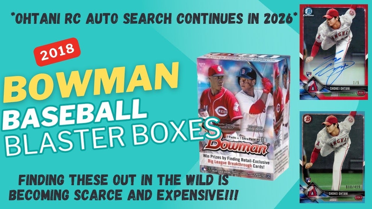 🔥🔥 2018 Bowman Blaster Blasters Break In 2026 🔥🔥 Searching For Shohei Ohtani Rookies for the WBC!!!