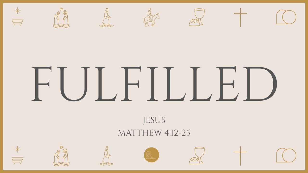 FULFILLED | Voices in the Wilderness: Jesus - Matthew 4:12-25