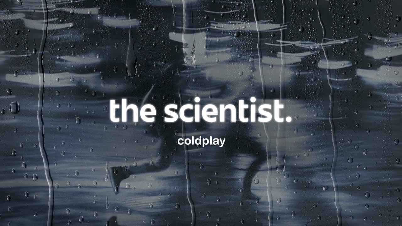 coldplay - the scientist (lyrics)