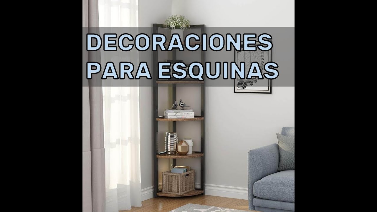 Ideas para decorar esquinas