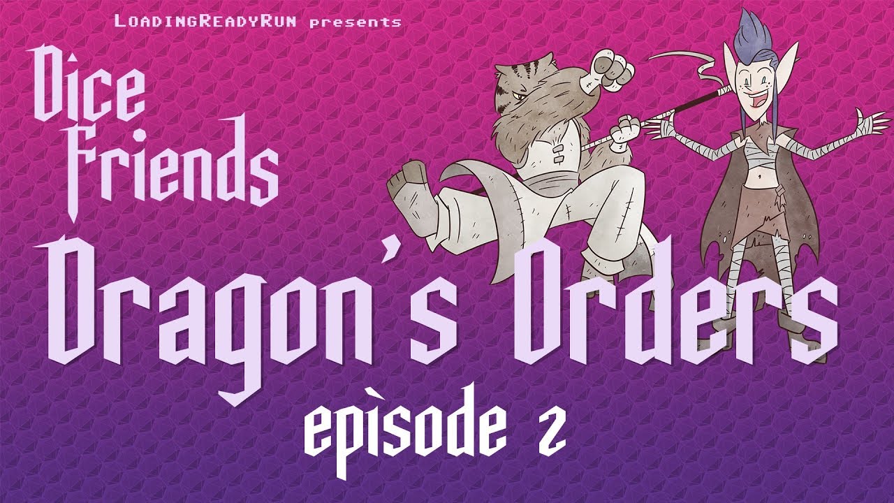 Dice Friends - Dragon's Orders Ep2