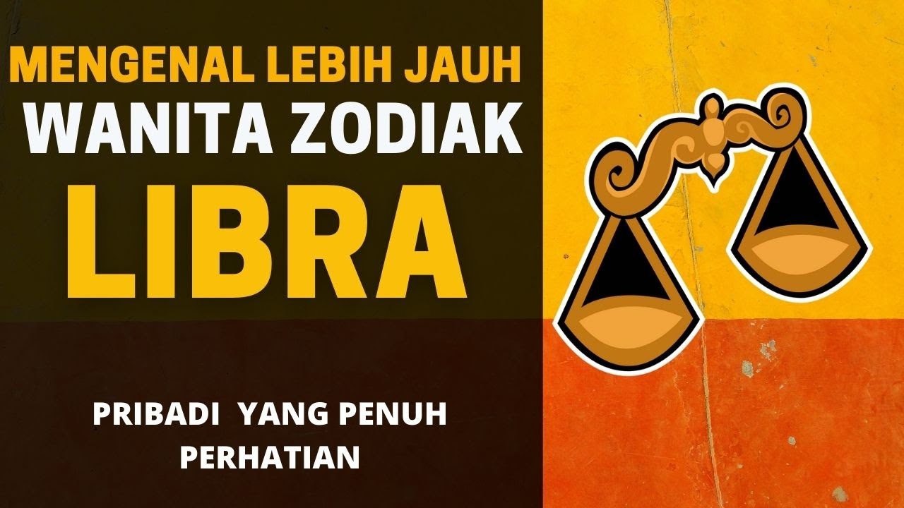 Sosok Wanita Idaman | Ini Sifat Dan Karakter Wanita Zodiak LIBRA