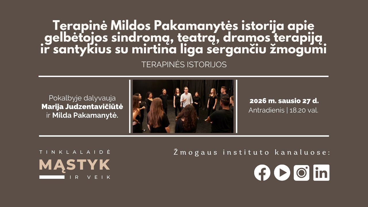 Terapinė Mildos Pakamanytės istorija apie gelbėtojos sindromą, teatrą, dramos terapiją...