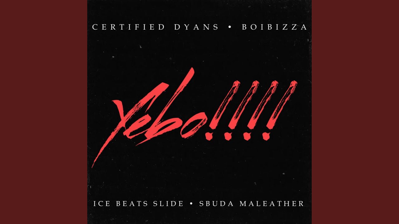 Yebo! (feat. Sbuda Maleather, Ice Beats Slide & BoiBizza)