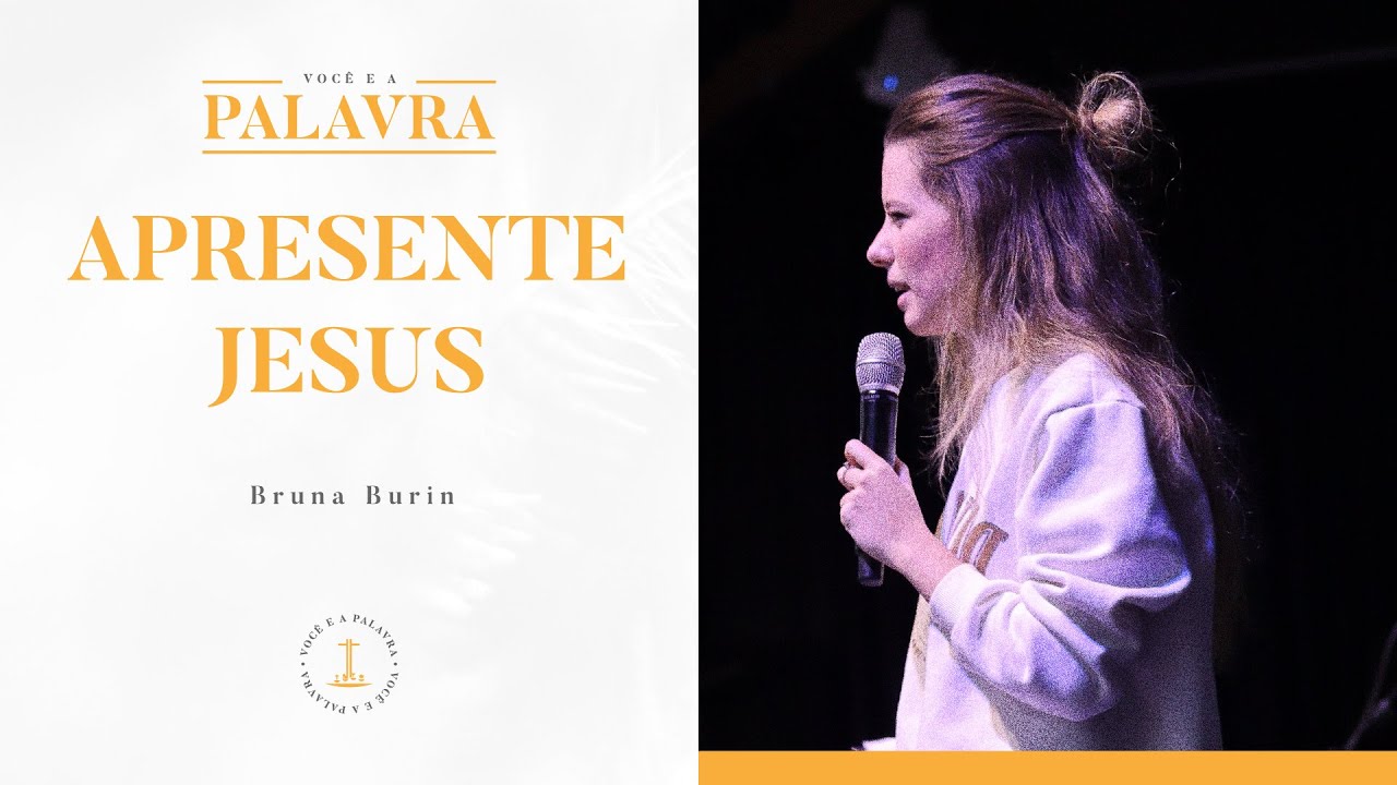 Apresente Jesus - Bruna Burin