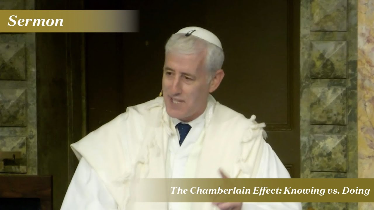 Rabbi Zuckerman: The Chamberlain Effect: Knowing vs. Doing (Yom Kippur, 2025)