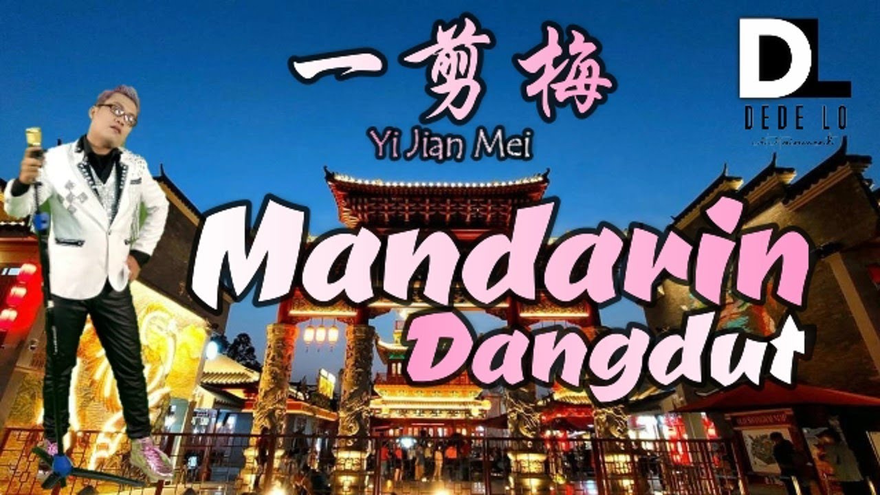 Yi Jian Mei (Mandarin Dangdut) 一剪梅 Dede Lo