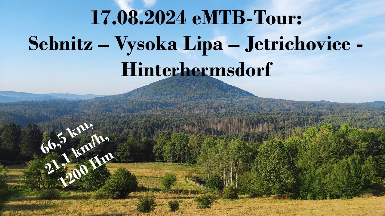 17.08.2024 eMTB-Tour: Sebnitz - Vysoka Lipa - Jetrichovice - Hinterhermsdorf