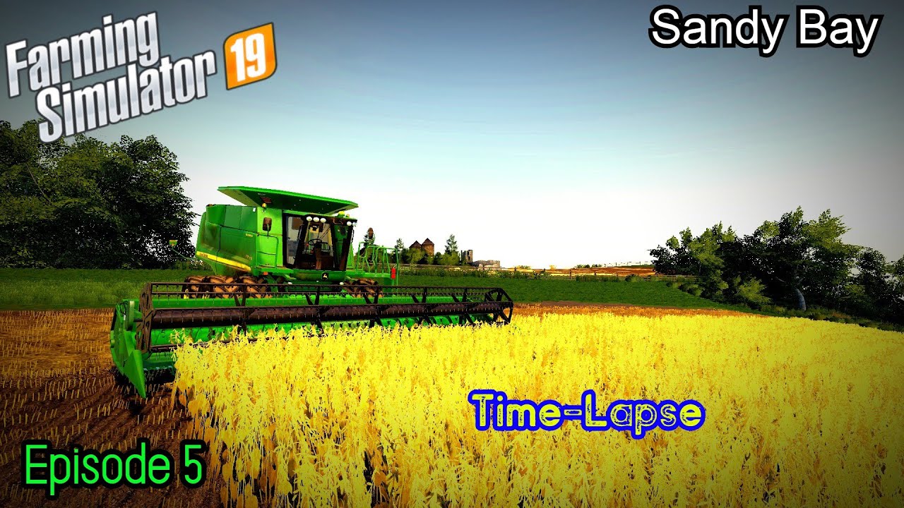 HARVEST DAY ON SANDY BAY Farming Simulator 19 Timelapse - FS19 Sandy Bay #05
