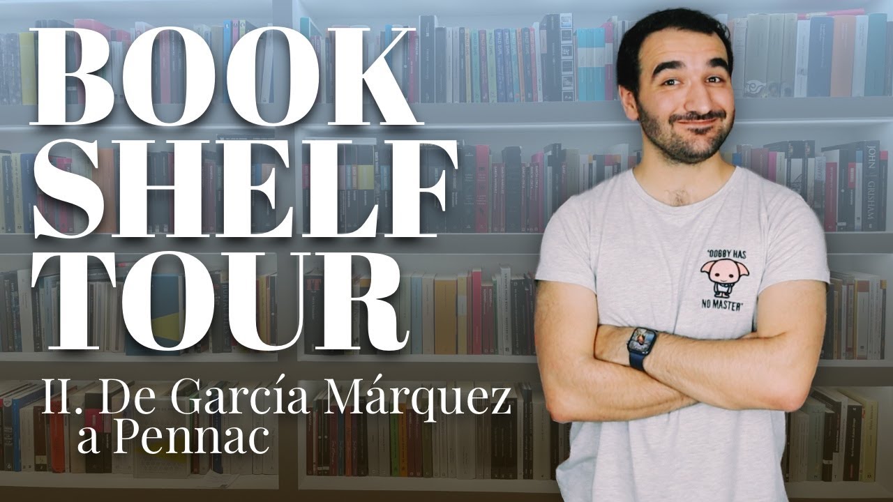 BOOKSHELF TOUR (II. De García Márquez a Pennac)