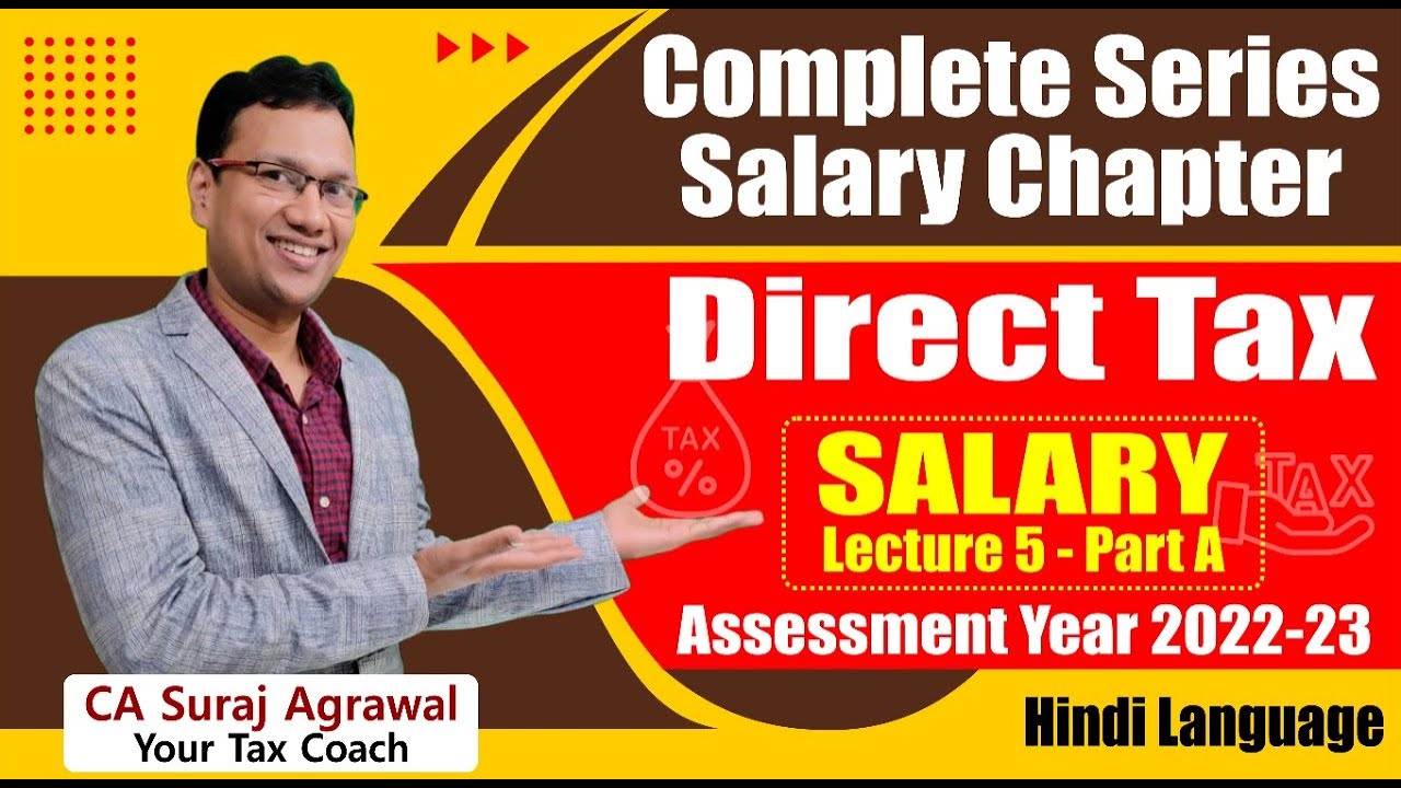 INCOME TAX | SALARY - LECTURE 5 (PART A) | ASSESSMENT YEAR 2022-23 | AMENDED WITH FINANCE ACT 2021