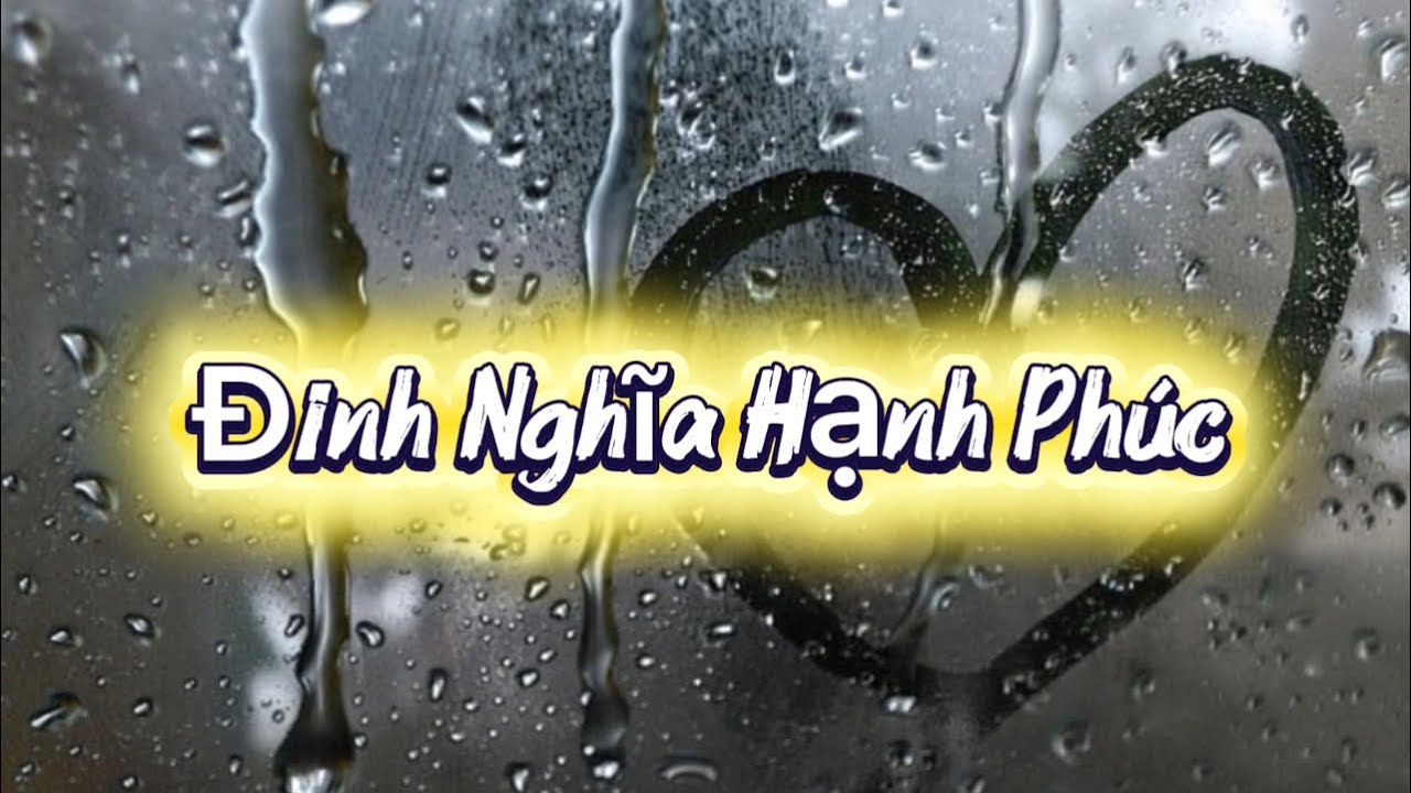 Định Nghĩa Hạnh Phúc || Ẩn Danh #nhachaymoingay #emcobanglongvequemecunganh #nhactiktok #nhachay 
