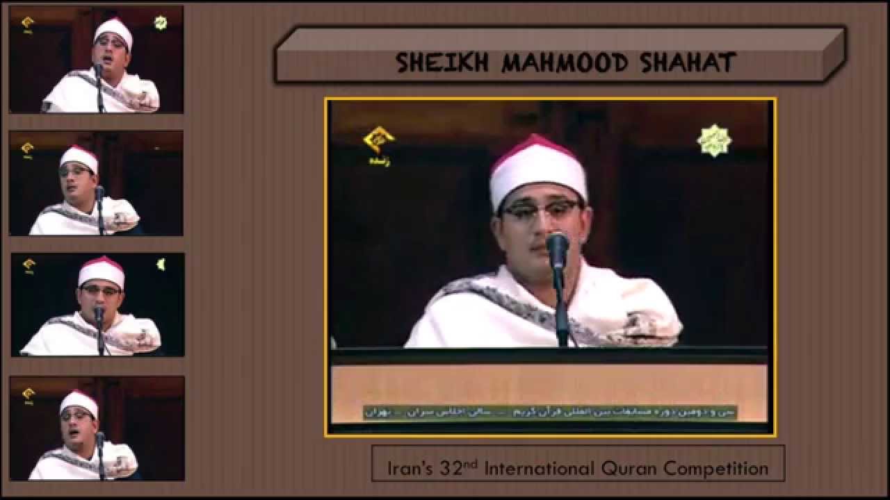 Sheikh Mahmood Shahat- 32nd International Quran Competition Recital