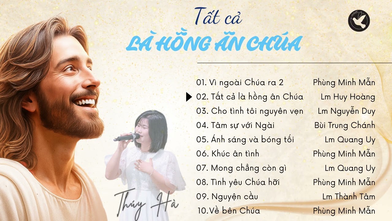 ALBUM TẤT CẢ LÀ HỒNG ÂN CHÚA - THÚY HÀ