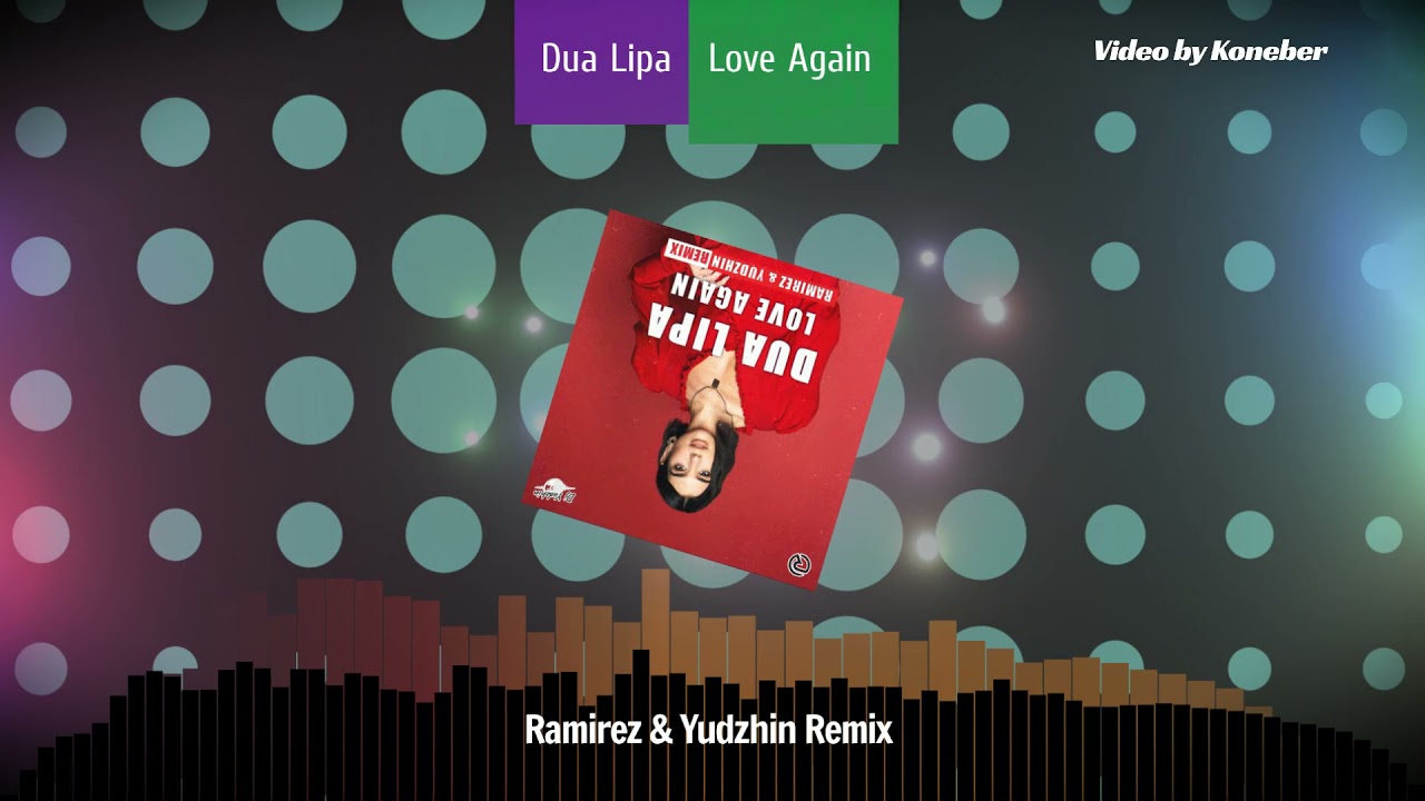 Dua Lipa   Love Again Ramirez & Yudzhin Remix