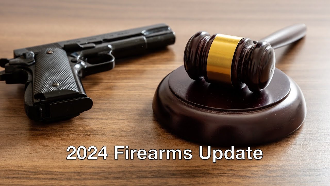2024 Firearms Laws Update