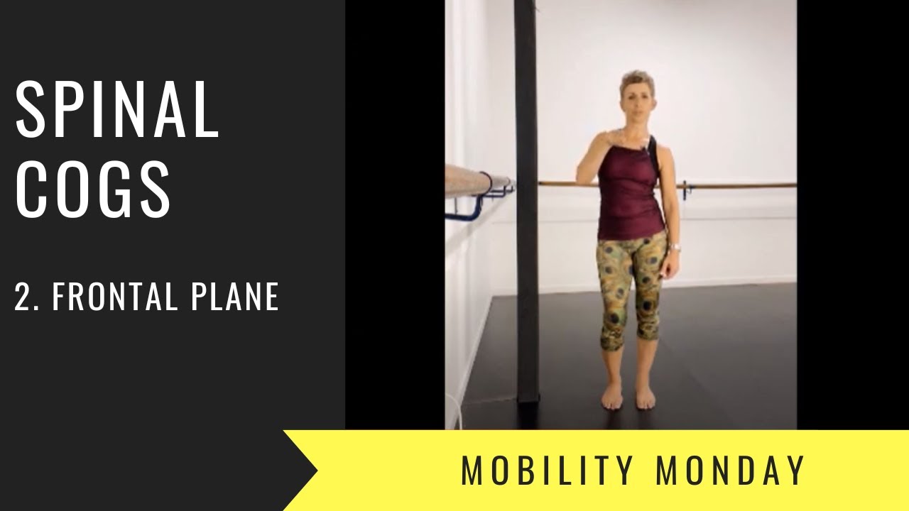 Mobility Monday; Spinal CoGs; Frontal plane
