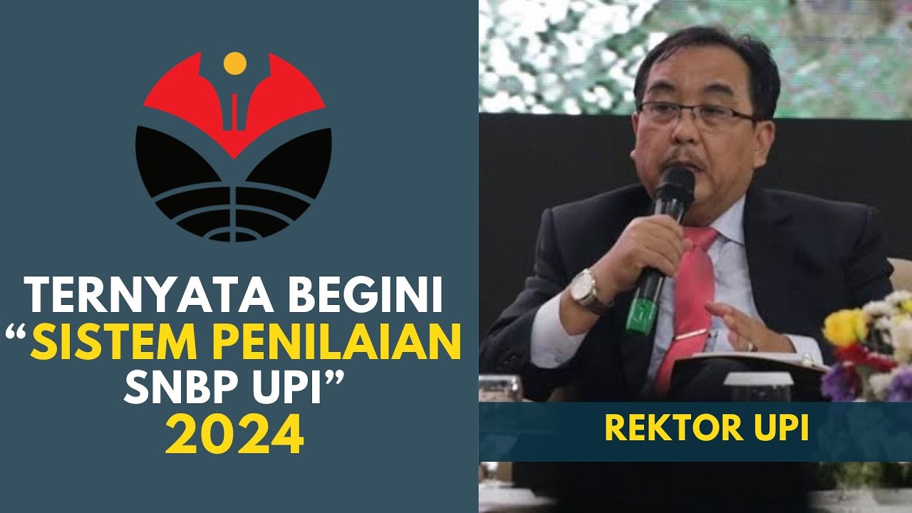 BEGINI SISTEM PENILAIAN SNBP DI UPI BANDUNG 2024