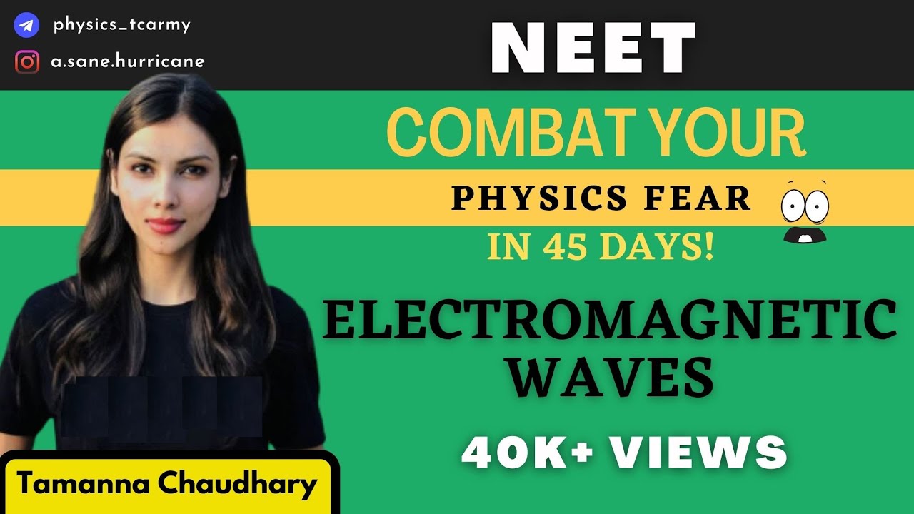 Electromagnetic Waves| Combat Physics Fear in 45 Days| 130+ in Physics NEET 2021 | Tamanna Chaudhary