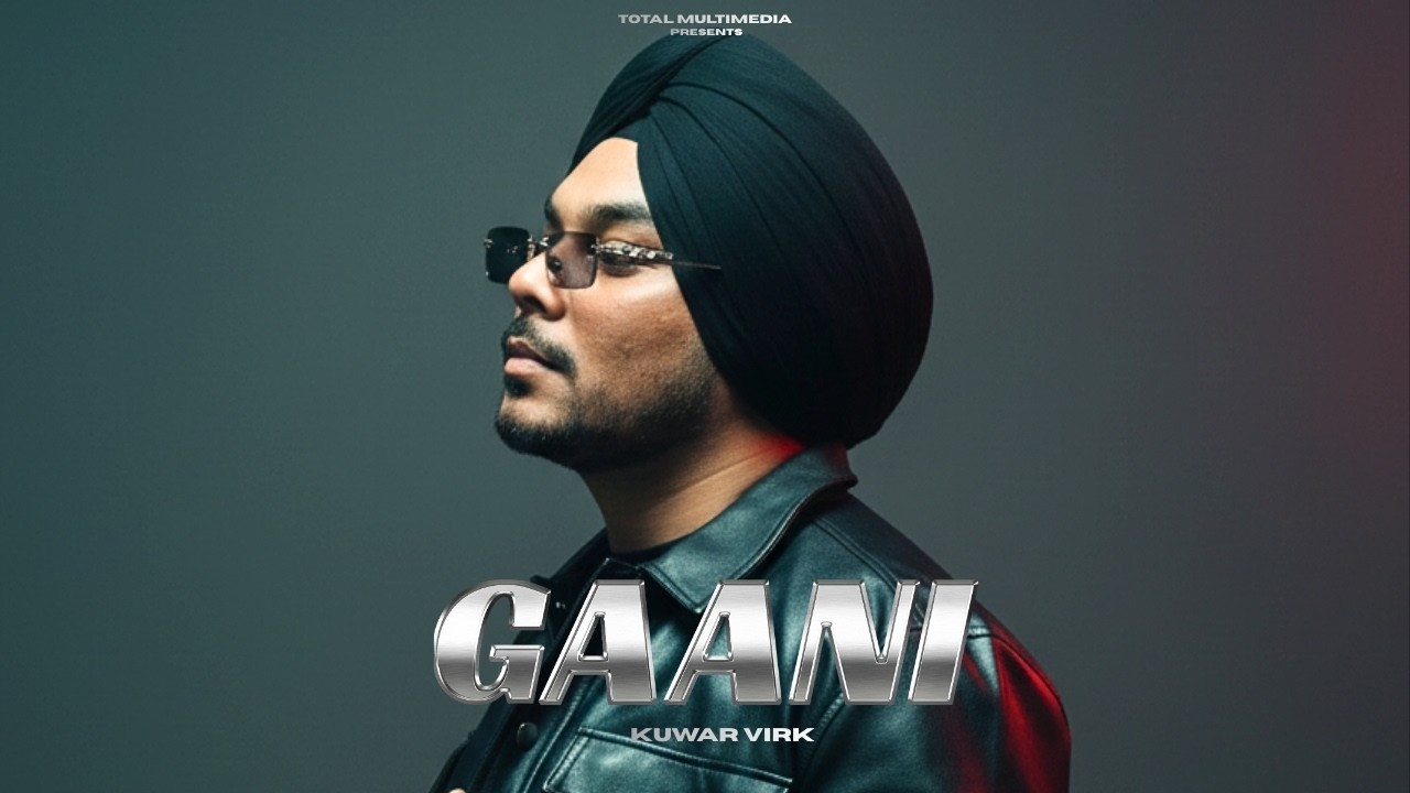 GAANI | Kuwar Virk | Latest Punjabi Love Song | Romantic Track 2026