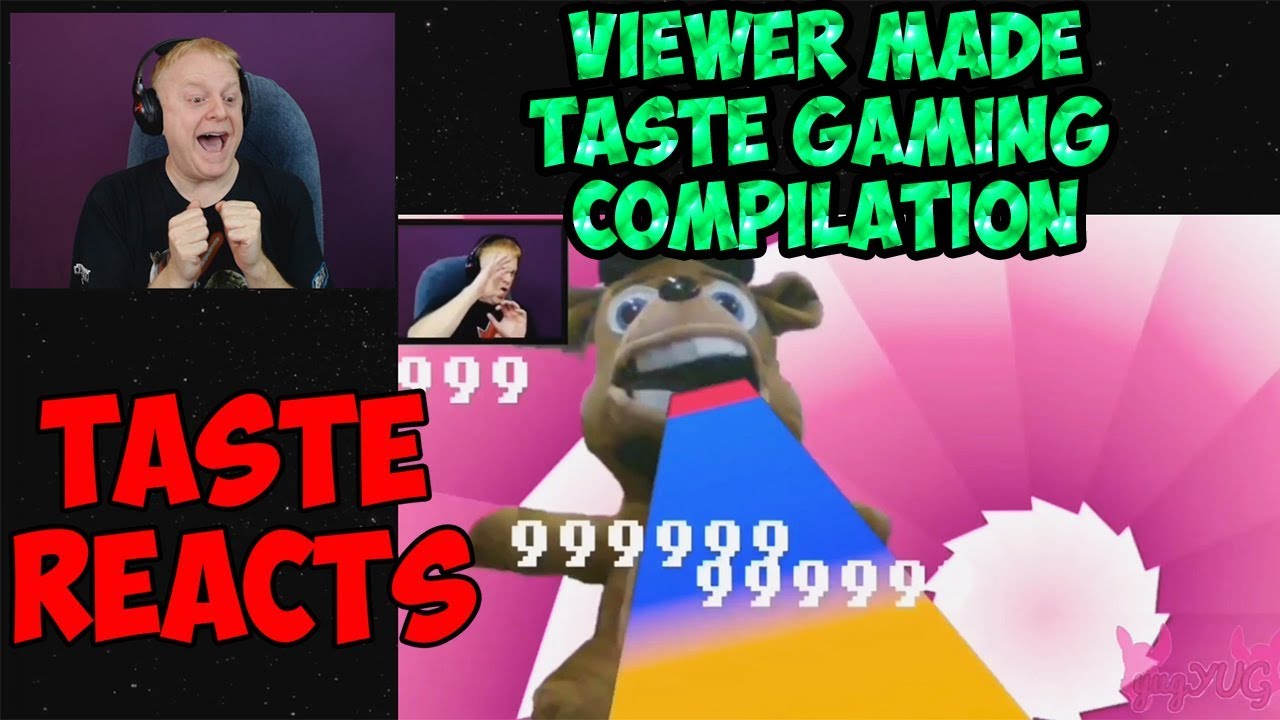 TASTE REACTS #10 - ANOTHER AWESOME VIEWER MADE TASTE GAMING COMPILATION