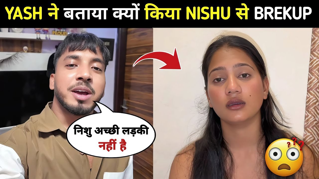 Yash Shocking Statment After Breakup Nishu Rawat🤯| nishu Rawat & Yash Breakup| Nishu Rawat Pranks 