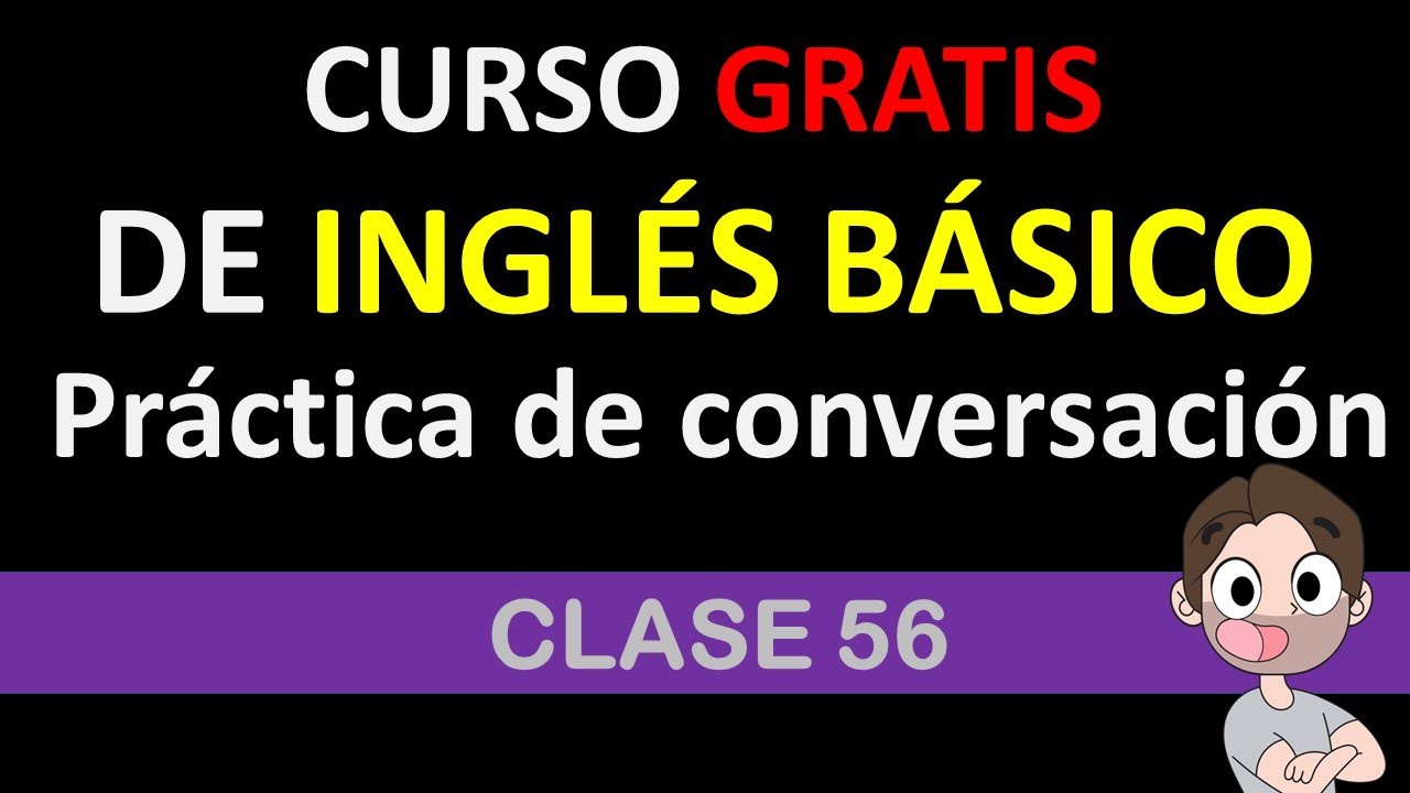 clase 56: PRÁCTICA TU INGLÉS / CONVERSACIÓN EN INGLÉS / SOY MIGUEL IDIOMAS