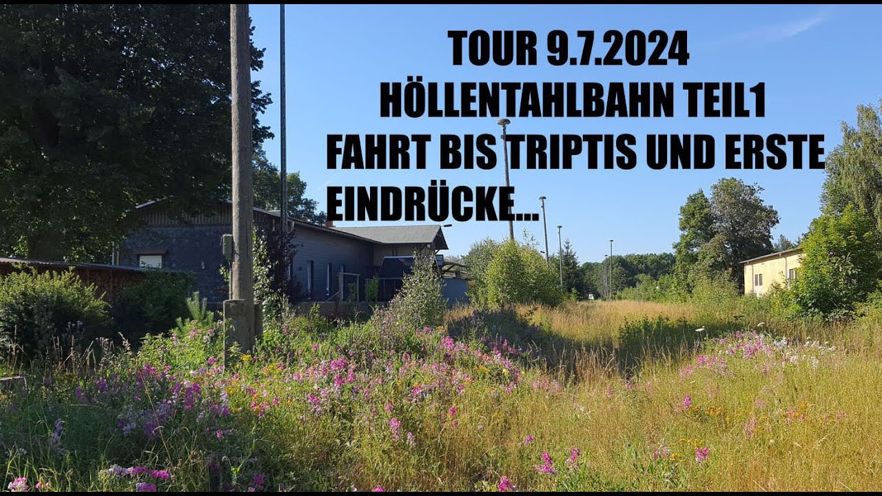 Jens im Einsatz..Tour 9.7.2024 Die Höllentahlbahn..Teil 1 Fahrt bis Triptis und erste Eindrücke..