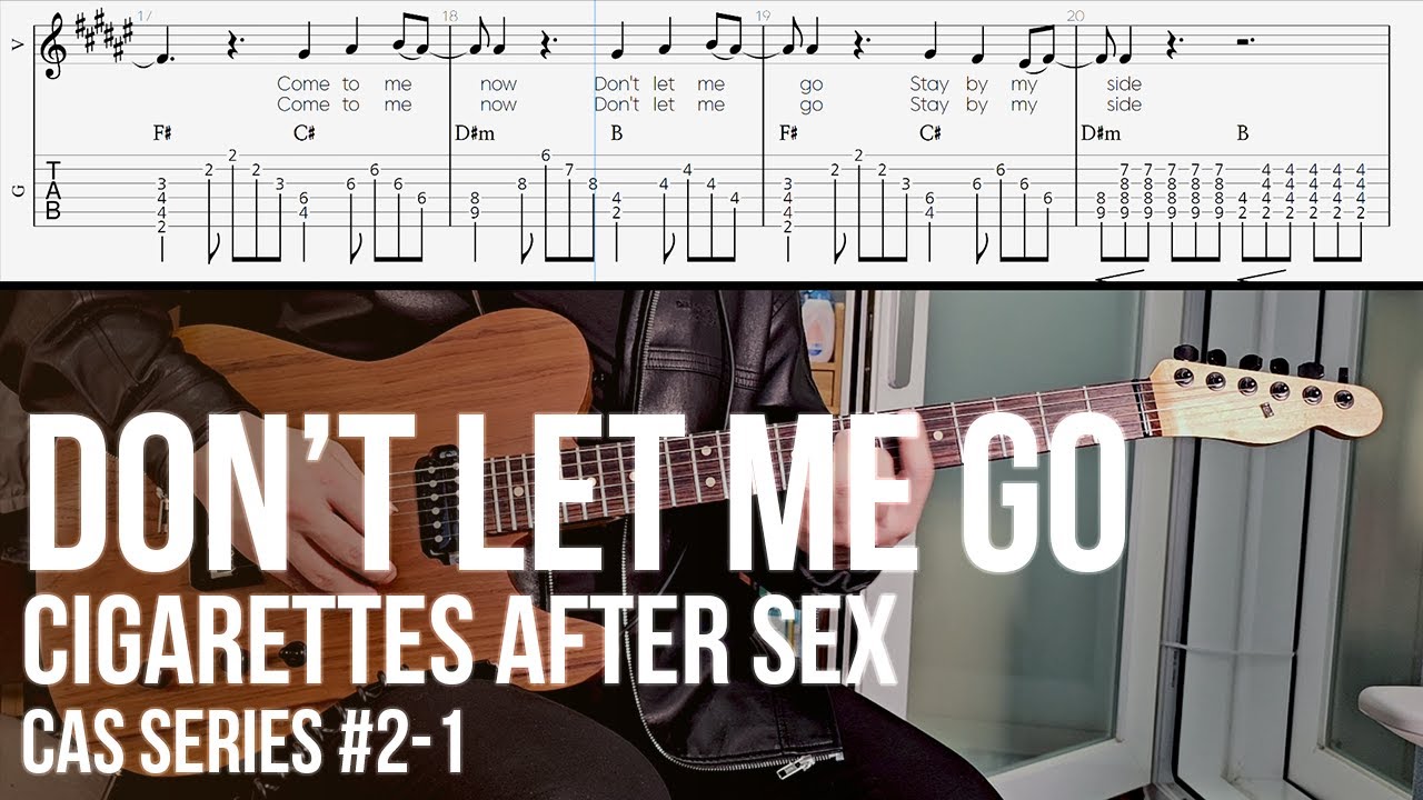 Don't Let Me Go - Cigarettes After Sex [ CAS Series #2-1 ]