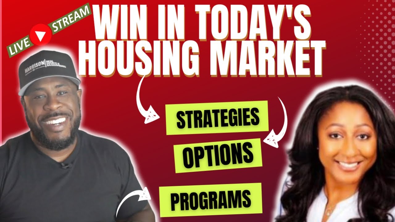Live - How to Leverage This Housing Market to Your Advantage!