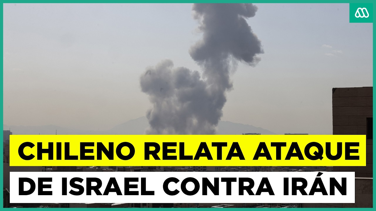 Chileno en Medio Oriente relata momento del ataque de Israel contra Irán