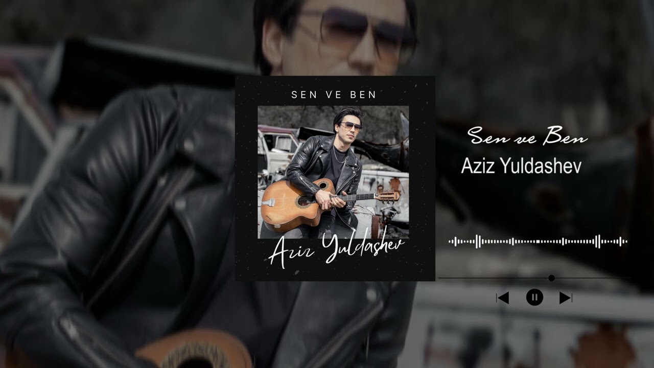 Aziz Yuldashev - Sen ve Ben (Official Audio)
