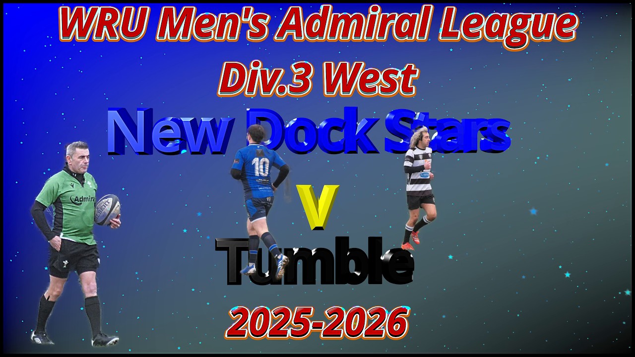 New Dock Stars RFC v Tumble RFC WRU Men's Admiral League Div.3 West  2025-2026