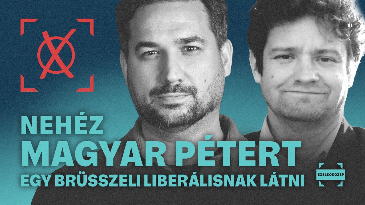 Nehéz Magyar Pétert egy brüsszeli liberálisnak látni | A választás napja