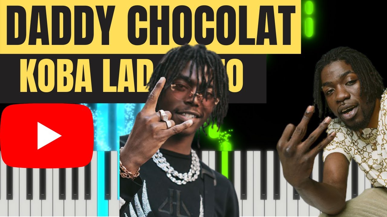 KOBA LAD FEAT. GAZO - DADDY CHOCOLAT (PIANO TUTO INSTRUMENTAL PARTITION)