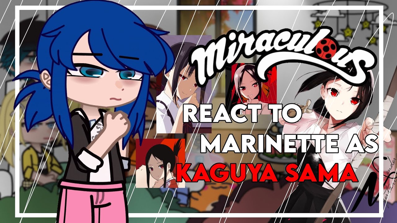 Mlb react to Marinette as Kaguya-Sama | MY AU | mlb x Kslw \ 1/1 🇧🇷🇺🇲
