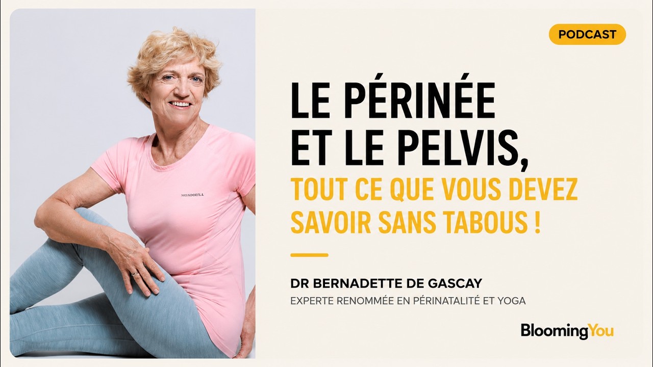 Le périnée et le pelvis, tout ce que vous devez savoir sans tabous !