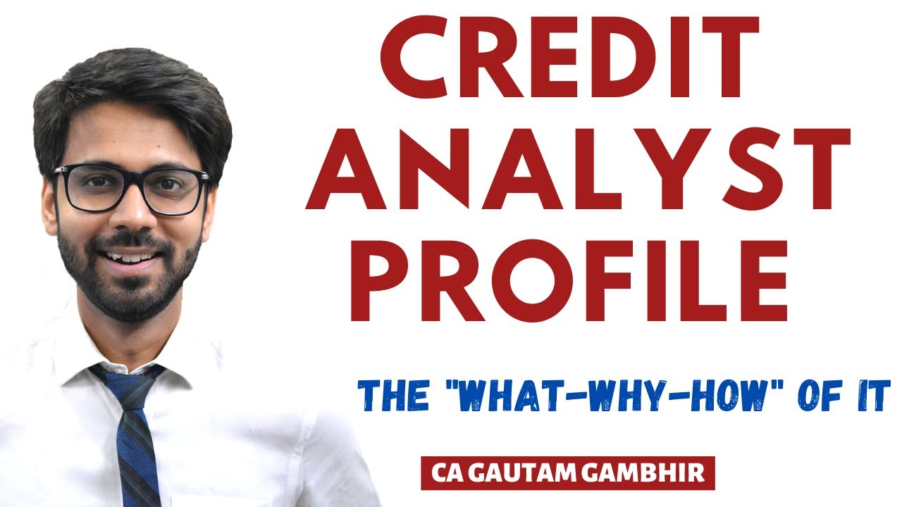 What is the Credit Analysis profile in a Bank? | Scope & Role | CA Gautam Gambhir