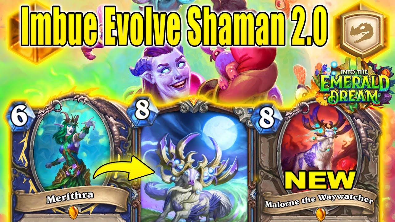 Imbue Evolve Shaman 2.0 Deck Is Crazy Underrated & Needs Played Into the Emerald Dream | Hearthstone